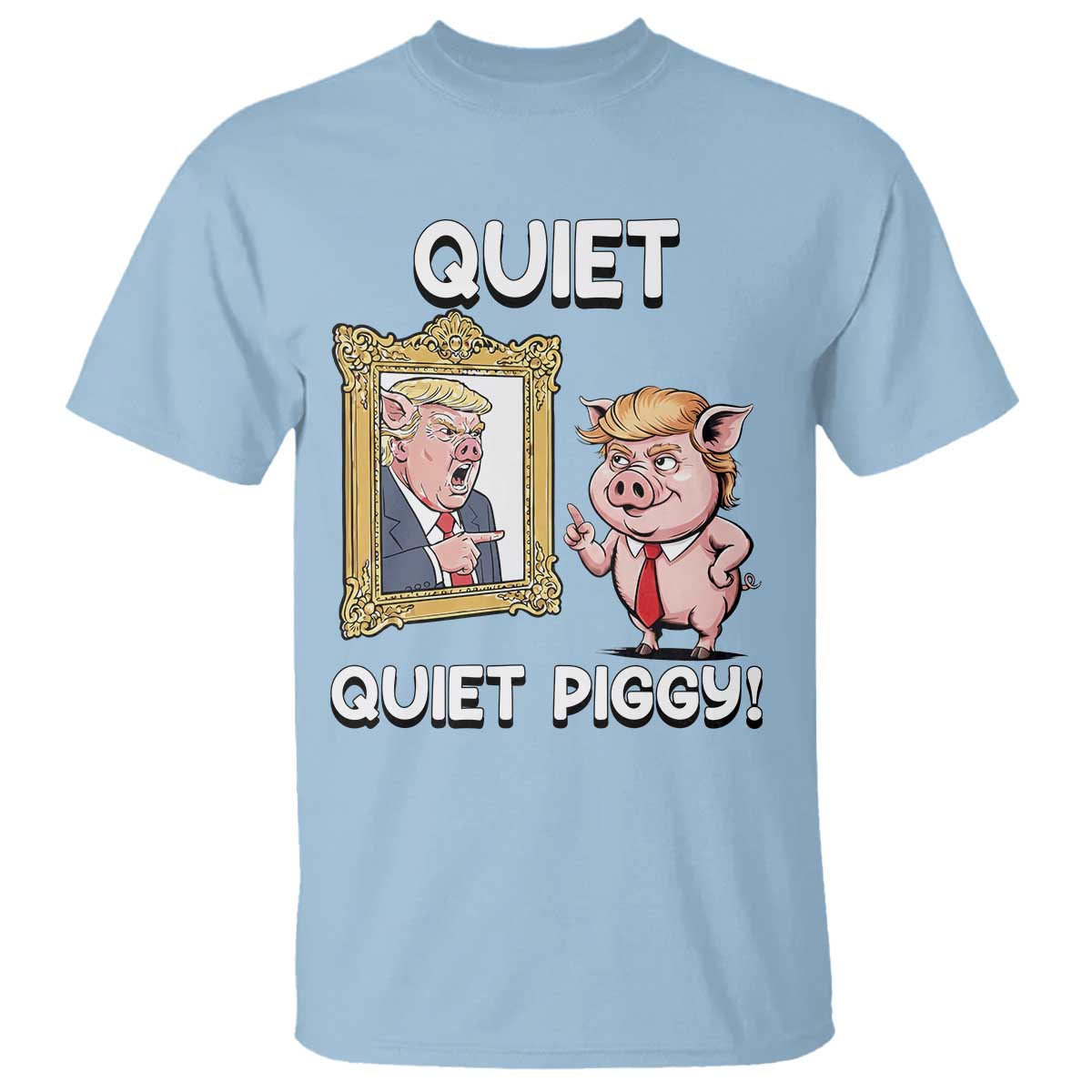 Resistance Movement Quiet Quiet Piggy T Shirt Funny Pig Political - Print Your Wear