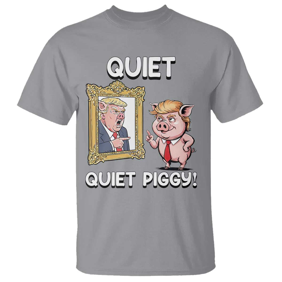 Resistance Movement Quiet Quiet Piggy T Shirt Funny Pig Political TS12 Sport Gray Print Your Wear