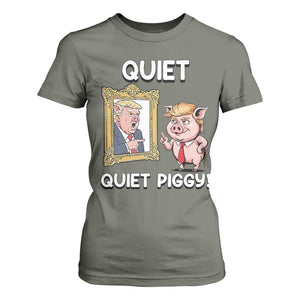 Resistance Movement Quiet Quiet Piggy T Shirt For Women Funny Pig Political TS12 Military Green Print Your Wear