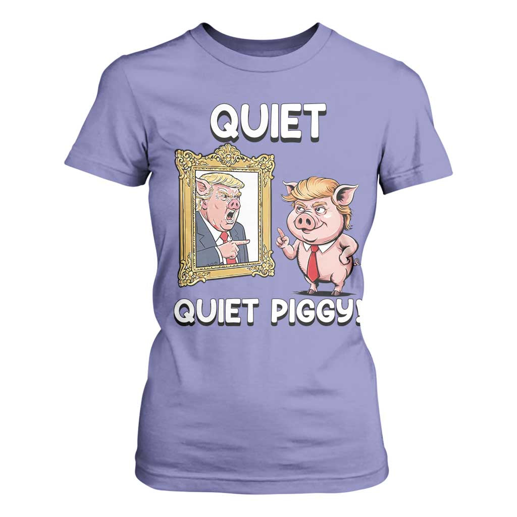 Resistance Movement Quiet Quiet Piggy T Shirt For Women Funny Pig Political TS12 Violet Print Your Wear