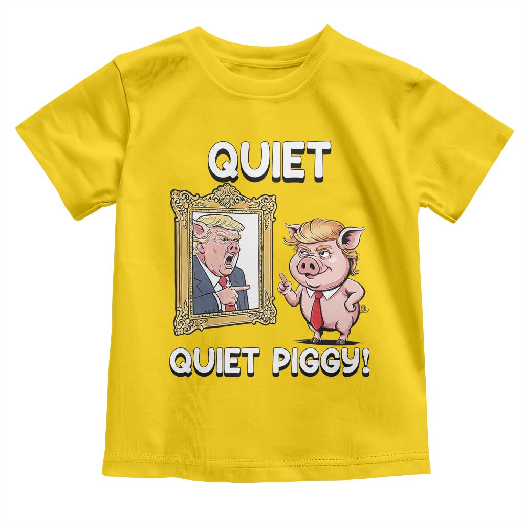 Resistance Movement Quiet Quiet Piggy Toddler T Shirt Funny Pig Political TS12 Daisy Print Your Wear