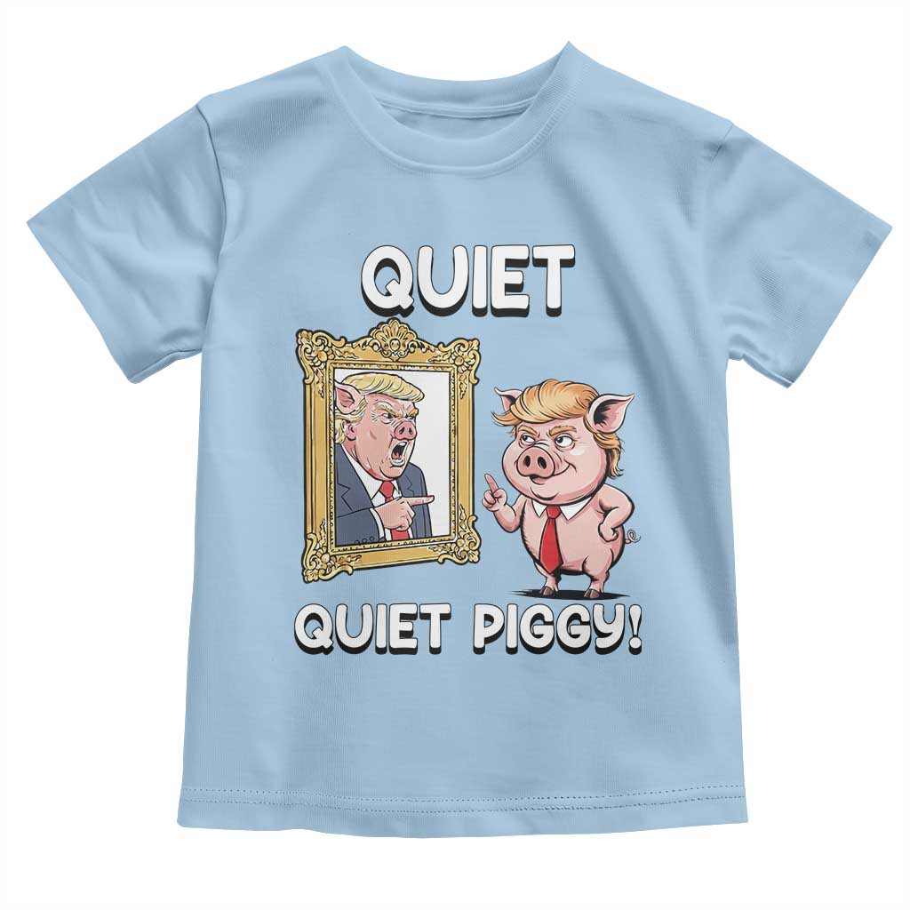 Resistance Movement Quiet Quiet Piggy Toddler T Shirt Funny Pig Political TS12 Light Blue Print Your Wear