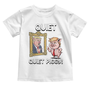Resistance Movement Quiet Quiet Piggy Toddler T Shirt Funny Pig Political TS12 White Print Your Wear