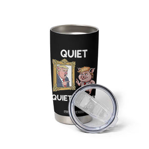 Resistance Movement Quiet Quiet Piggy Tumbler Cup Funny Pig Political TS12 Print Your Wear