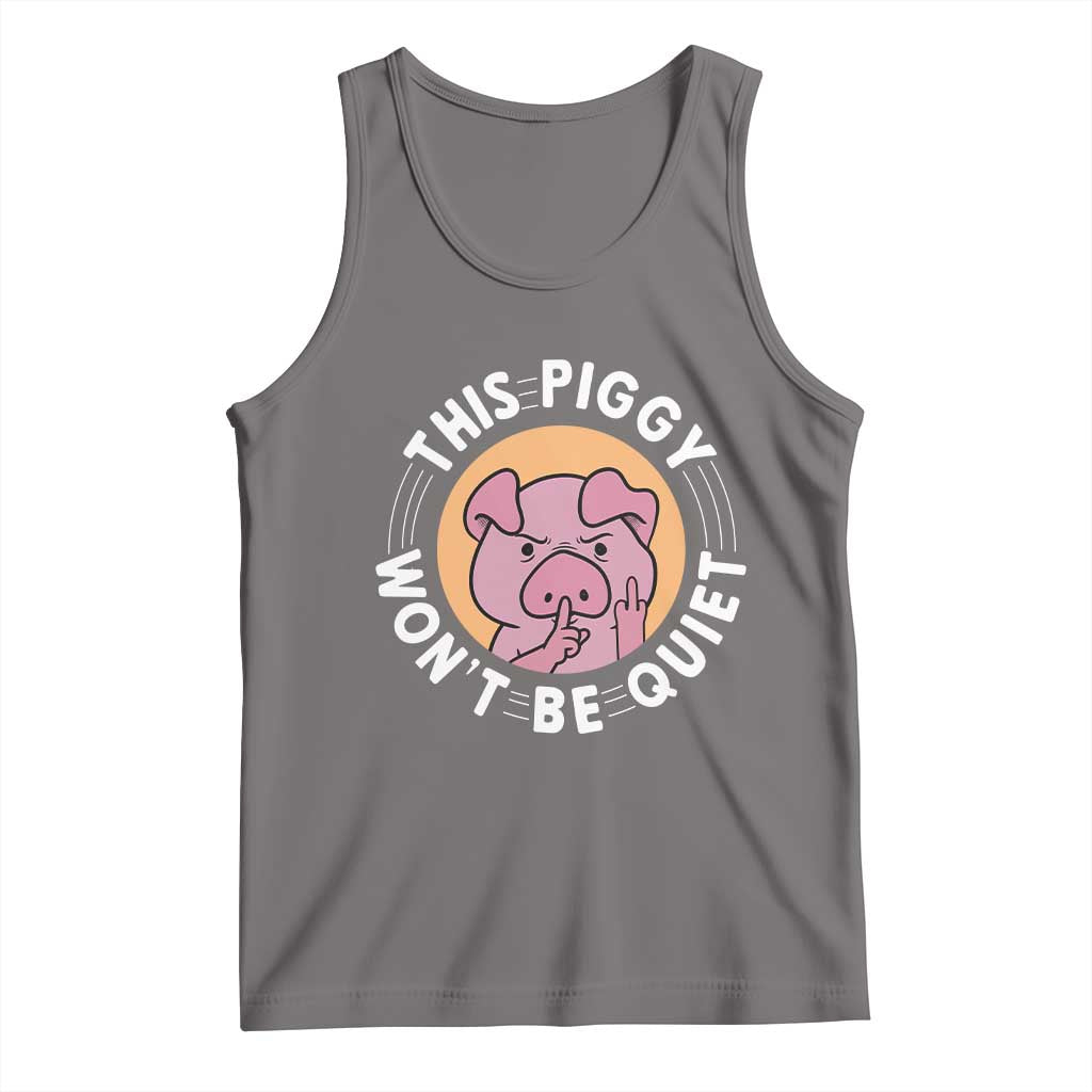 This Piggy Wont Be Quiet Tank Top Funny Political Humor Pig Meme TS12 Deep Heather Print Your Wear