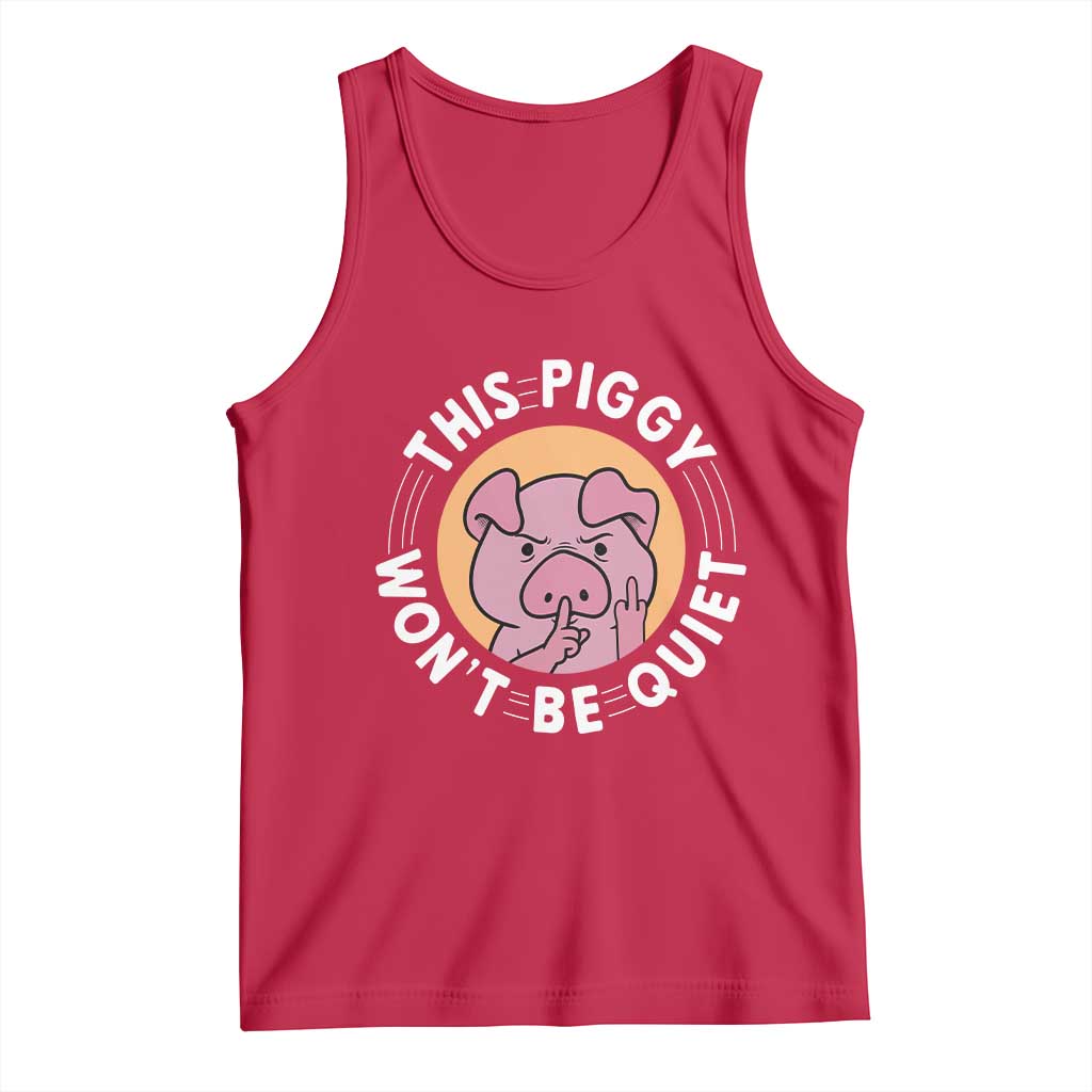 This Piggy Wont Be Quiet Tank Top Funny Political Humor Pig Meme TS12 Red Print Your Wear