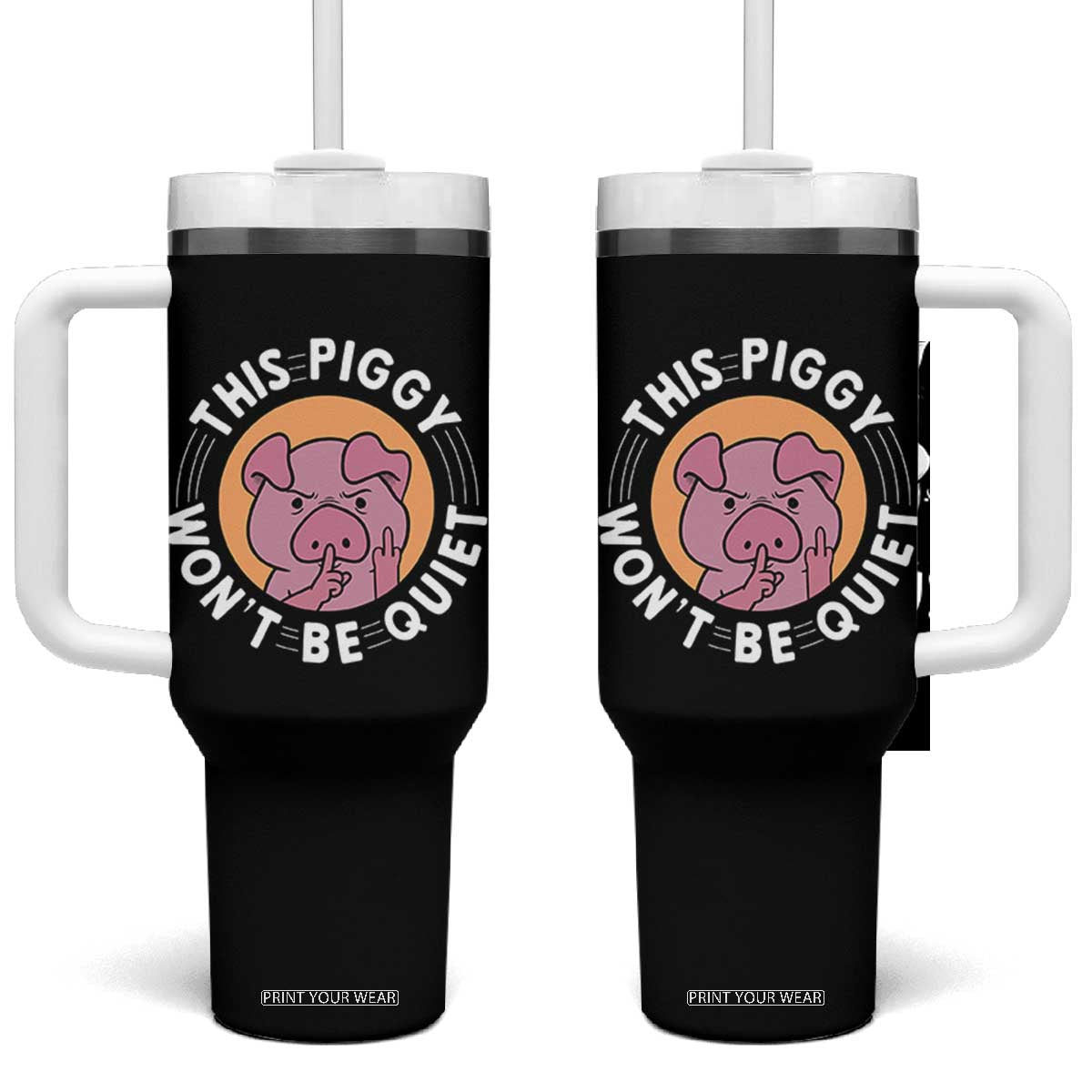 This Piggy Wont Be Quiet Tumbler With Handle Funny Political Humor Pig Meme TS12 One Size: 40 oz Black Print Your Wear