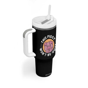 This Piggy Wont Be Quiet Tumbler With Handle Funny Political Humor Pig Meme TS12 Print Your Wear