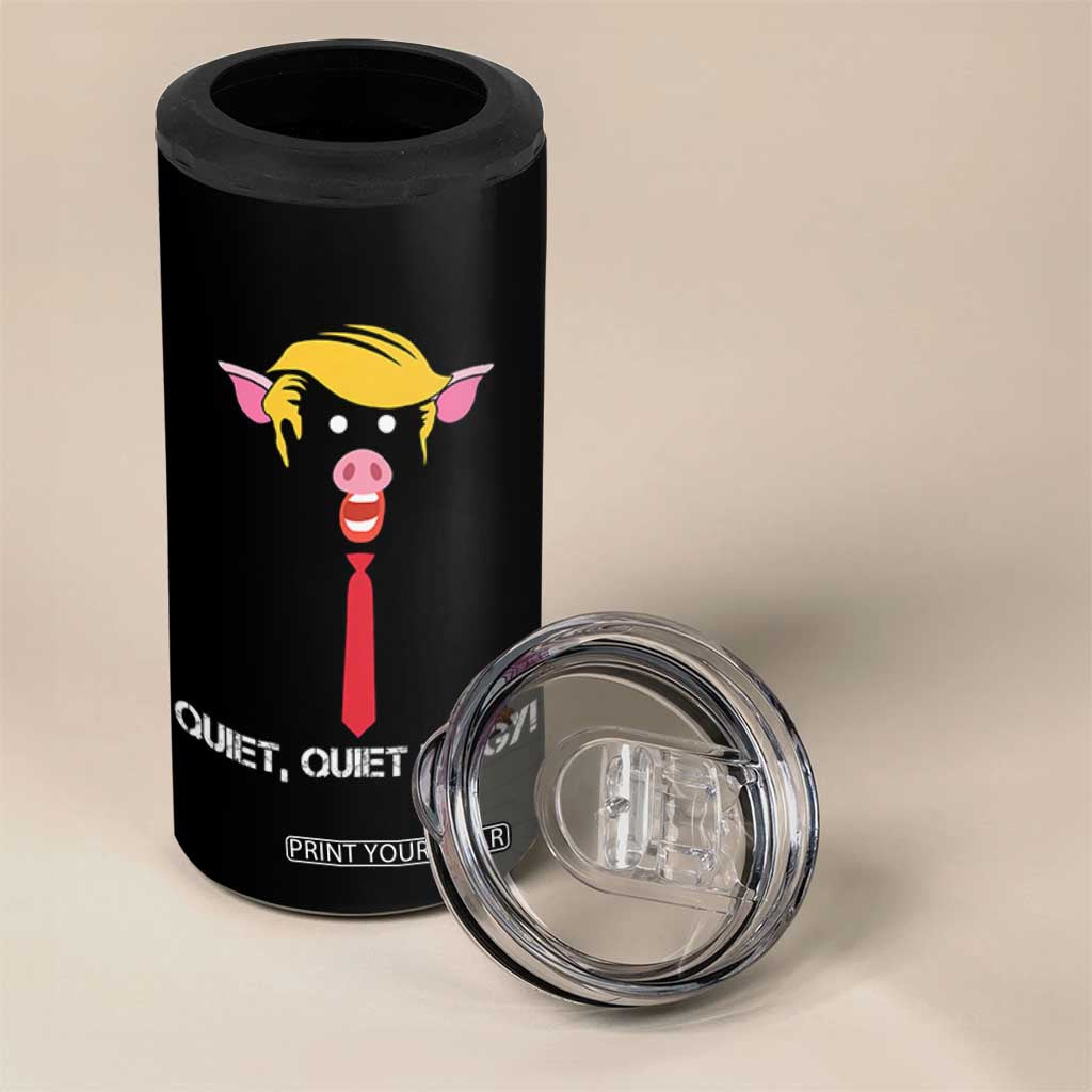 Quiet Quiet Piggy Meme 4 in 1 Can Cooler Tumbler Anti Authoritarian Political Gag Gift TS12 Print Your Wear
