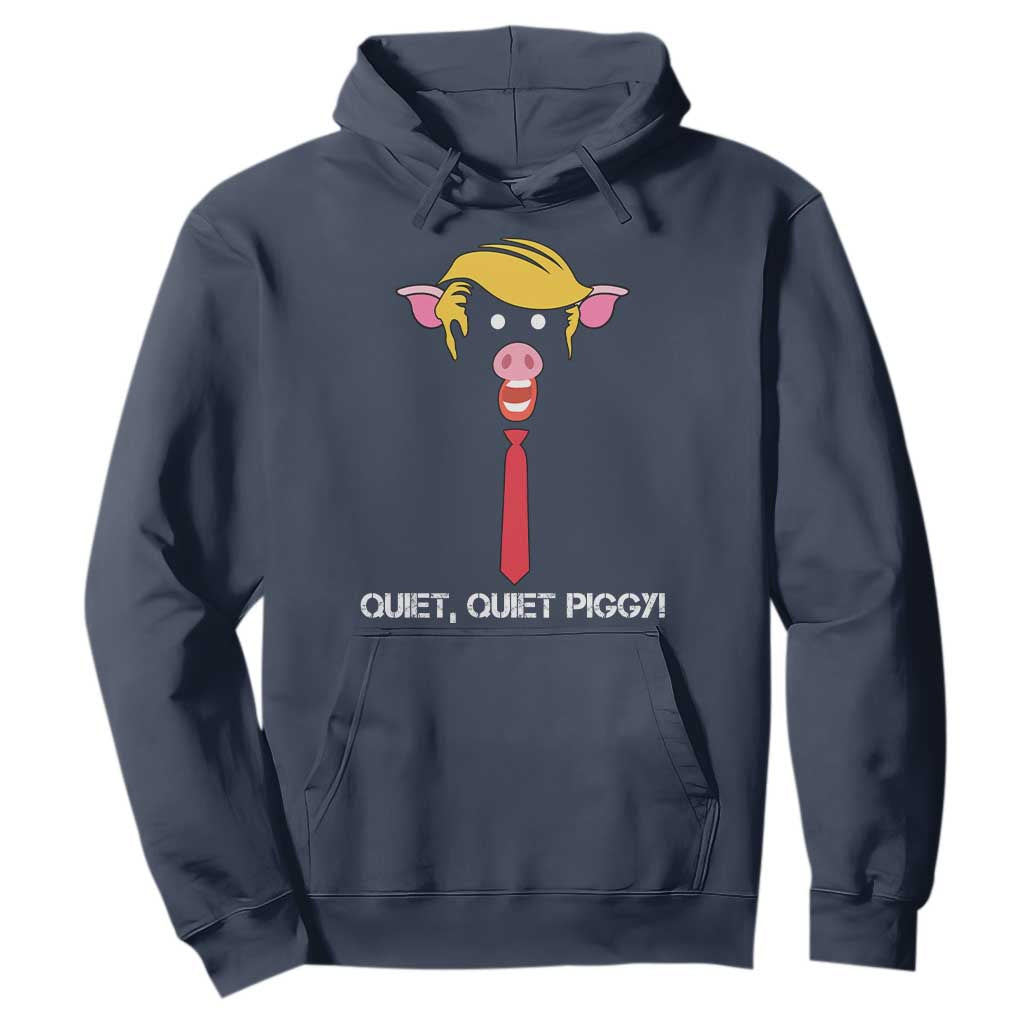Quiet Quiet Piggy Meme Hoodie Anti Authoritarian Political Gag Gift TS12 Navy Print Your Wear