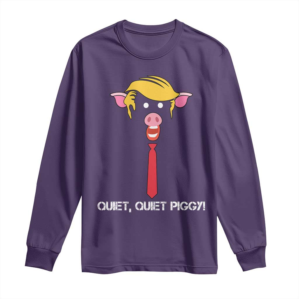 Quiet Quiet Piggy Meme Long Sleeve Shirt Anti Authoritarian Political Gag Gift TS12 Purple Print Your Wear
