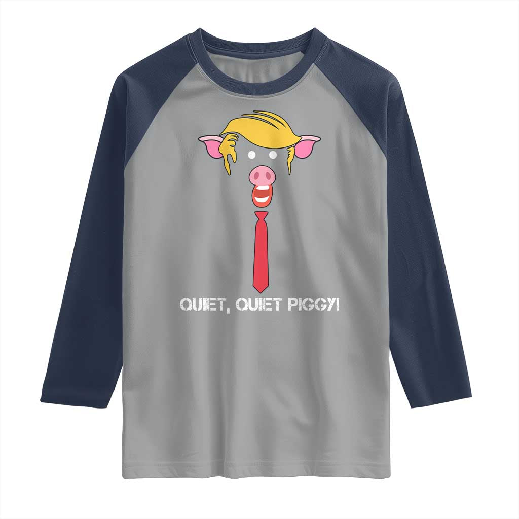 Quiet Quiet Piggy Meme Raglan Shirt Anti Authoritarian Political Gag Gift TS12 Sport Gray Navy Print Your Wear