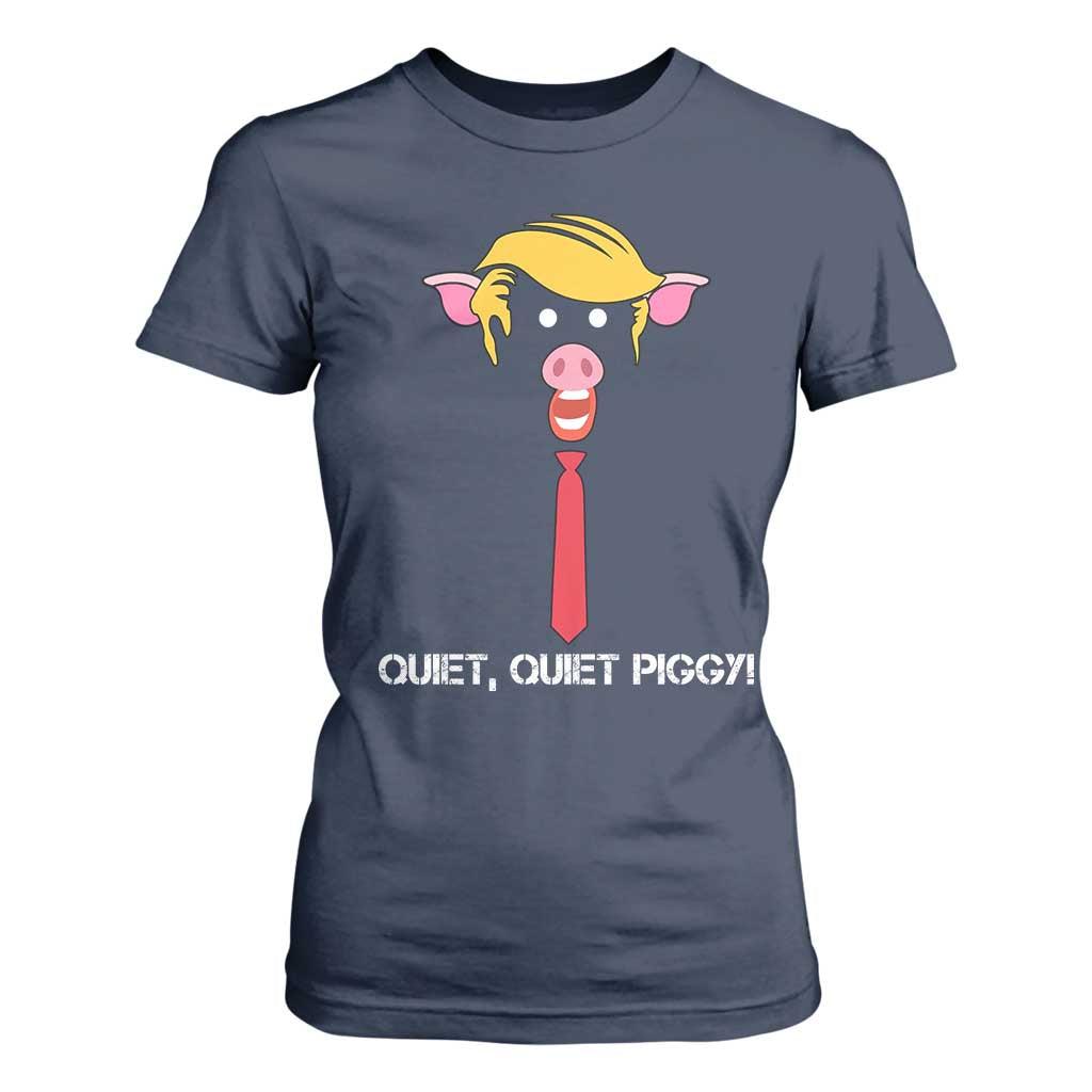 Quiet Quiet Piggy Meme T Shirt For Women Anti Authoritarian Political Gag Gift TS12 Navy Print Your Wear