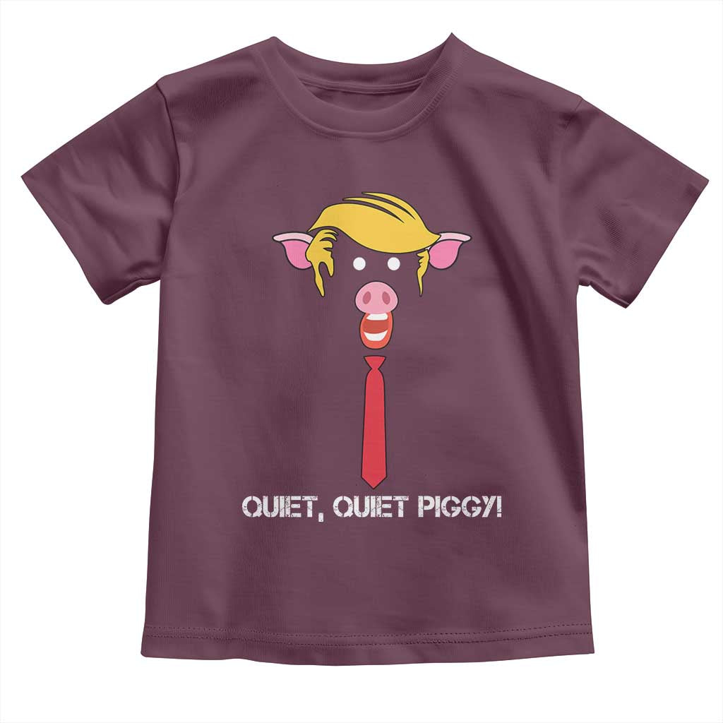 Quiet Quiet Piggy Meme Toddler T Shirt Anti Authoritarian Political Gag Gift TS12 Maroon Print Your Wear