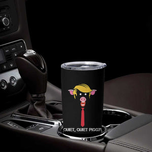 Quiet Quiet Piggy Meme Tumbler Cup Anti Authoritarian Political Gag Gift TS12 Print Your Wear