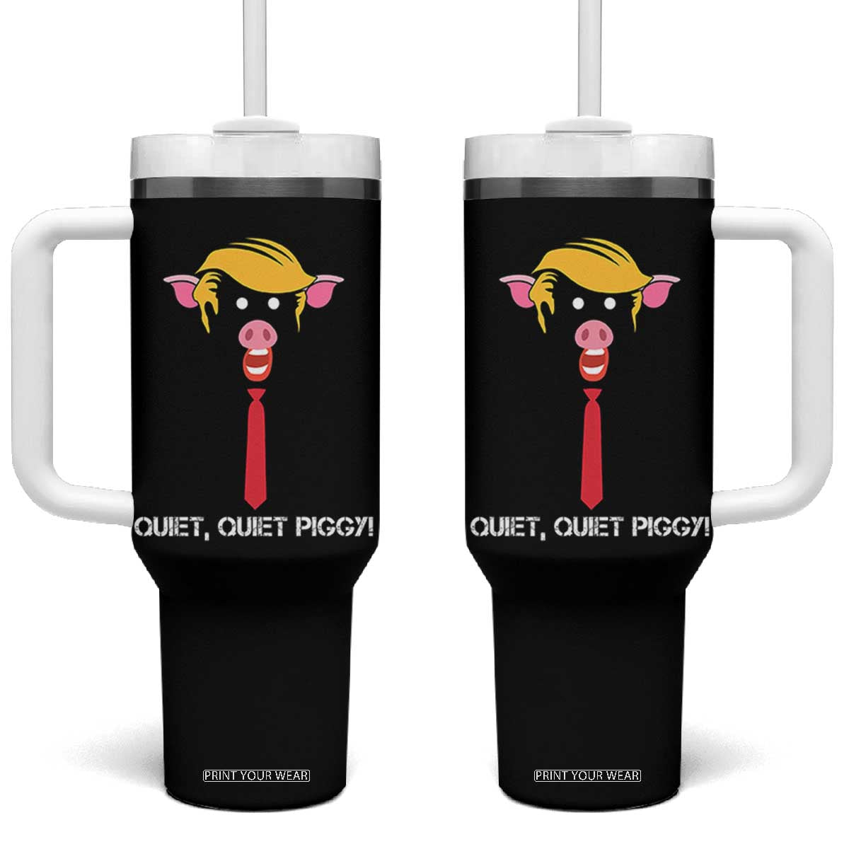 Quiet Quiet Piggy Meme Tumbler With Handle Anti Authoritarian Political Gag Gift TS12 One Size: 40 oz Black Print Your Wear