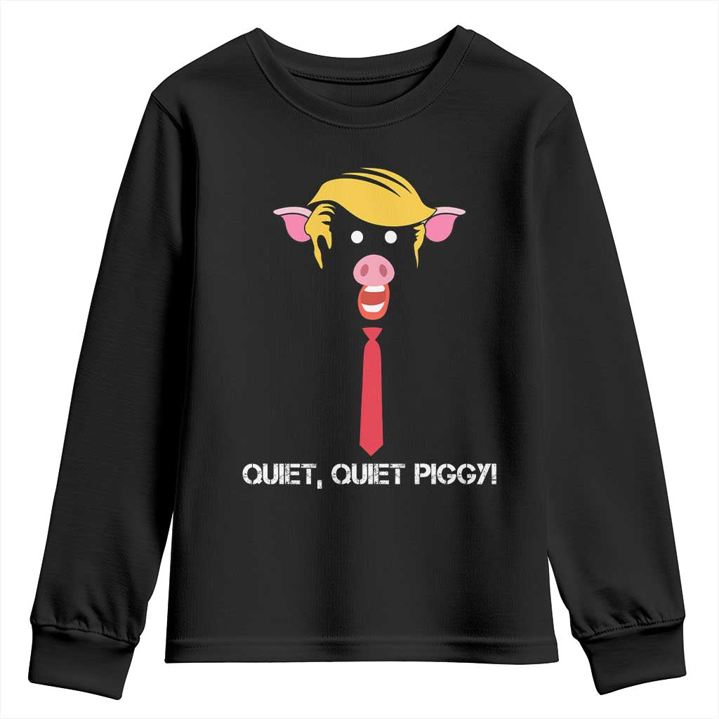 Quiet Quiet Piggy Meme Youth Sweatshirt Anti Authoritarian Political Gag Gift TS12 Black Print Your Wear