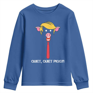 Quiet Quiet Piggy Meme Youth Sweatshirt Anti Authoritarian Political Gag Gift TS12 Royal Blue Print Your Wear