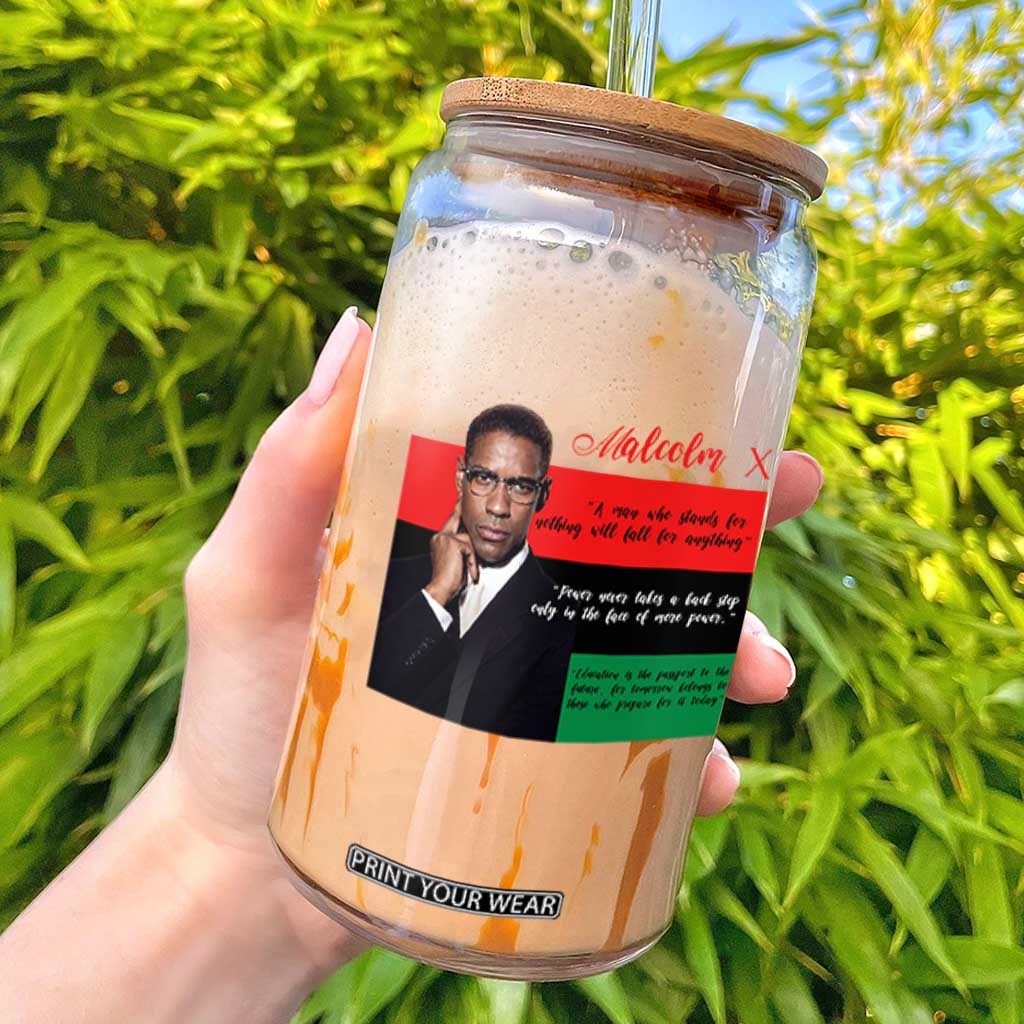 Motivational Malcolm X Quote Glass Can Black History Month Gift TS12 White Print Your Wear