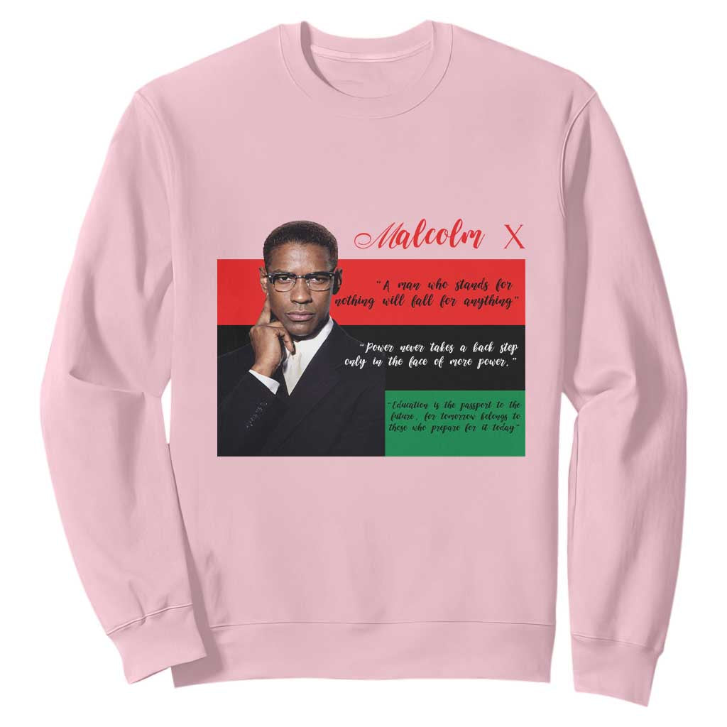 Motivational Malcolm X Quote Sweatshirt Black History Month Gift TS12 Light Pink Print Your Wear