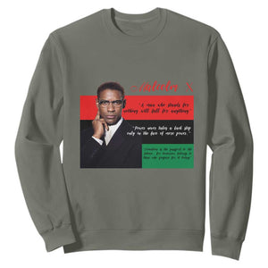 Motivational Malcolm X Quote Sweatshirt Black History Month Gift TS12 Military Green Print Your Wear