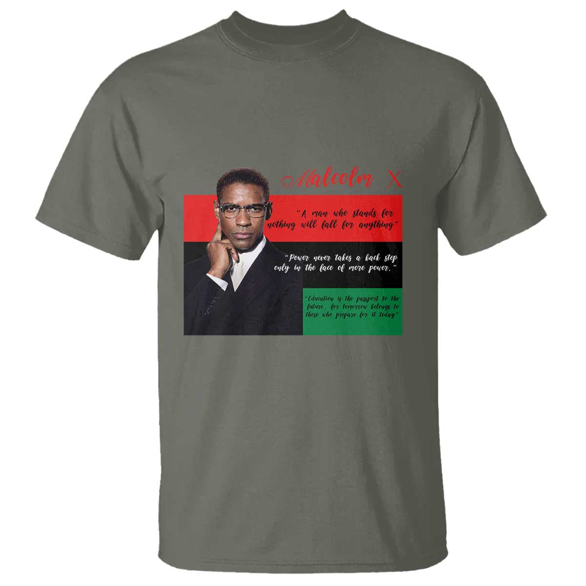 Motivational Malcolm X Quote T Shirt Black History Month Gift TS12 Military Green Print Your Wear