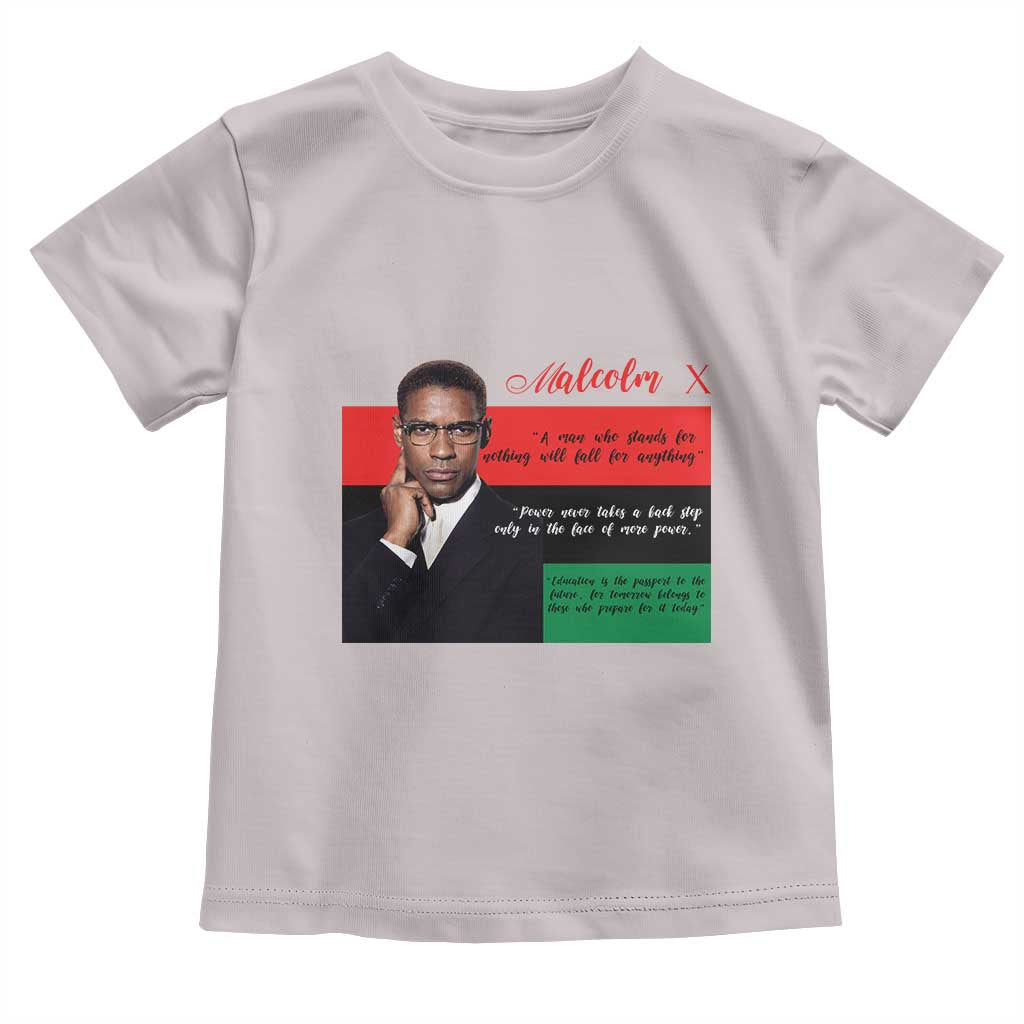 Motivational Malcolm X Quote Toddler T Shirt Black History Month Gift TS12 Ice Gray Print Your Wear