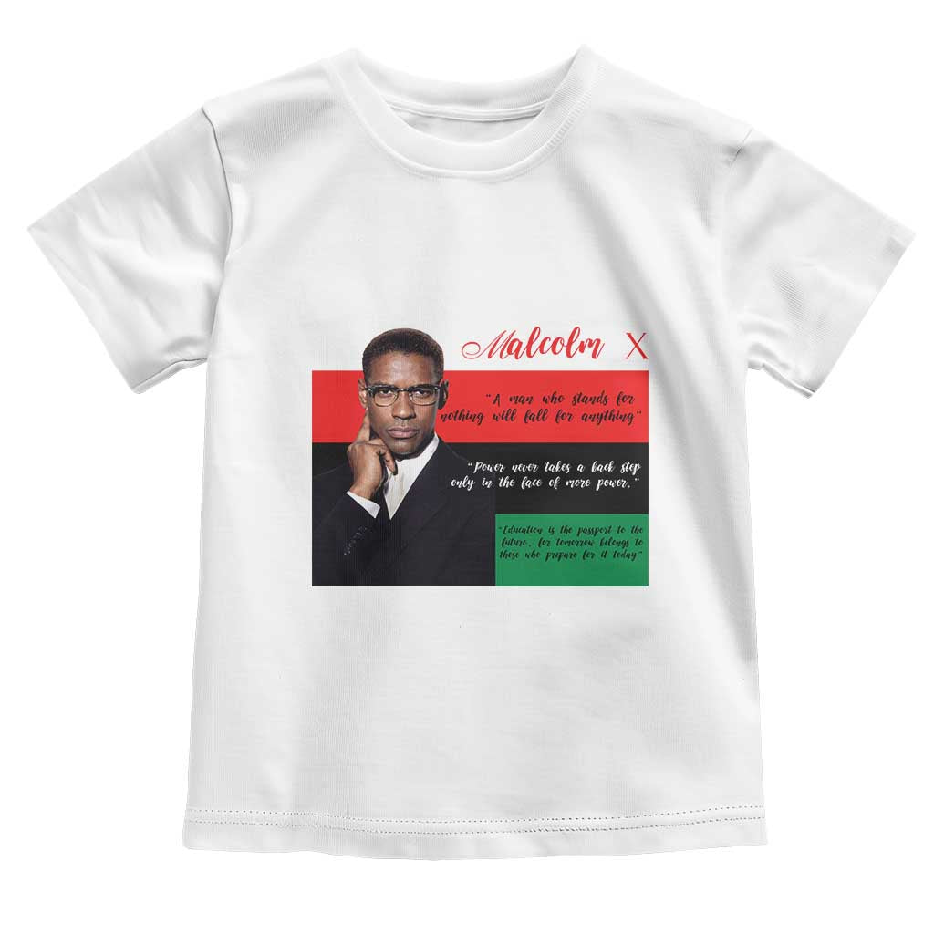 Motivational Malcolm X Quote Toddler T Shirt Black History Month Gift TS12 White Print Your Wear