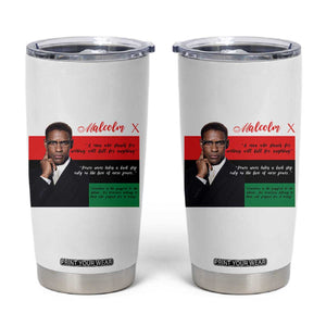 Motivational Malcolm X Quote Tumbler Cup Black History Month Gift TS12 White Print Your Wear