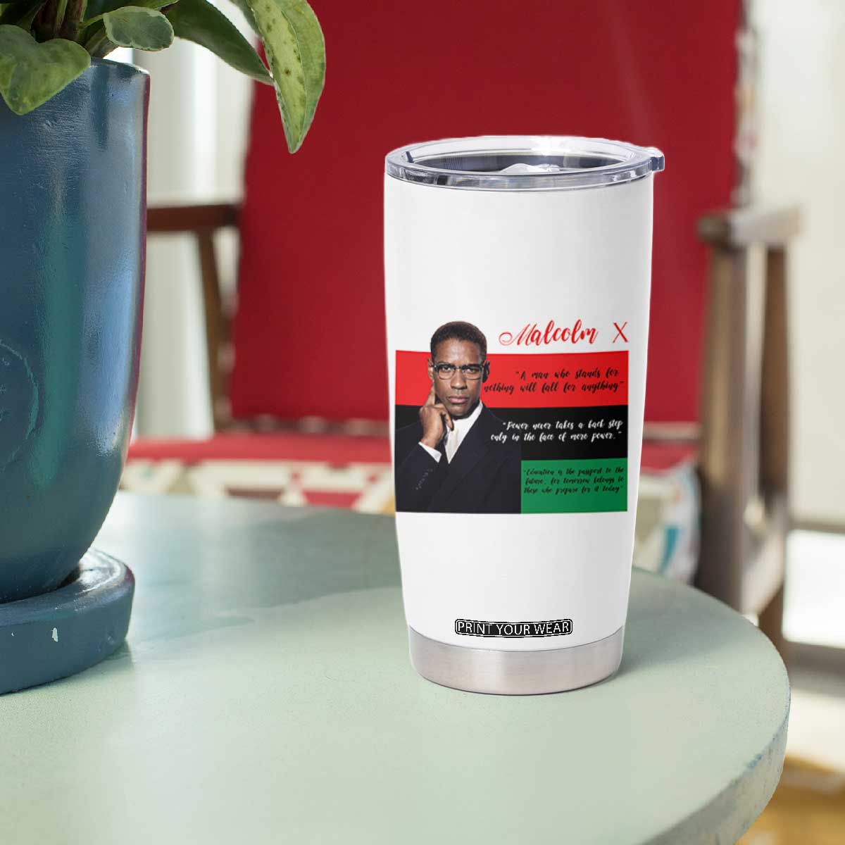 Motivational Malcolm X Quote Tumbler Cup Black History Month Gift TS12 Print Your Wear