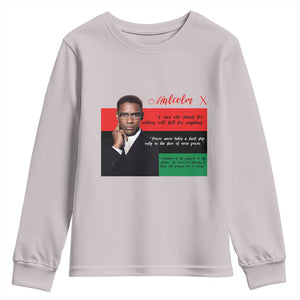 Motivational Malcolm X Quote Youth Sweatshirt Black History Month Gift TS12 Ice Gray Print Your Wear