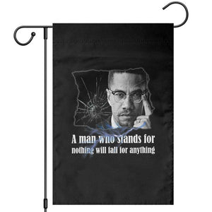 Malcolm X Quote Garden Flag A Man Who Stands For Nothing Will Fall TS12 Black Print Your Wear