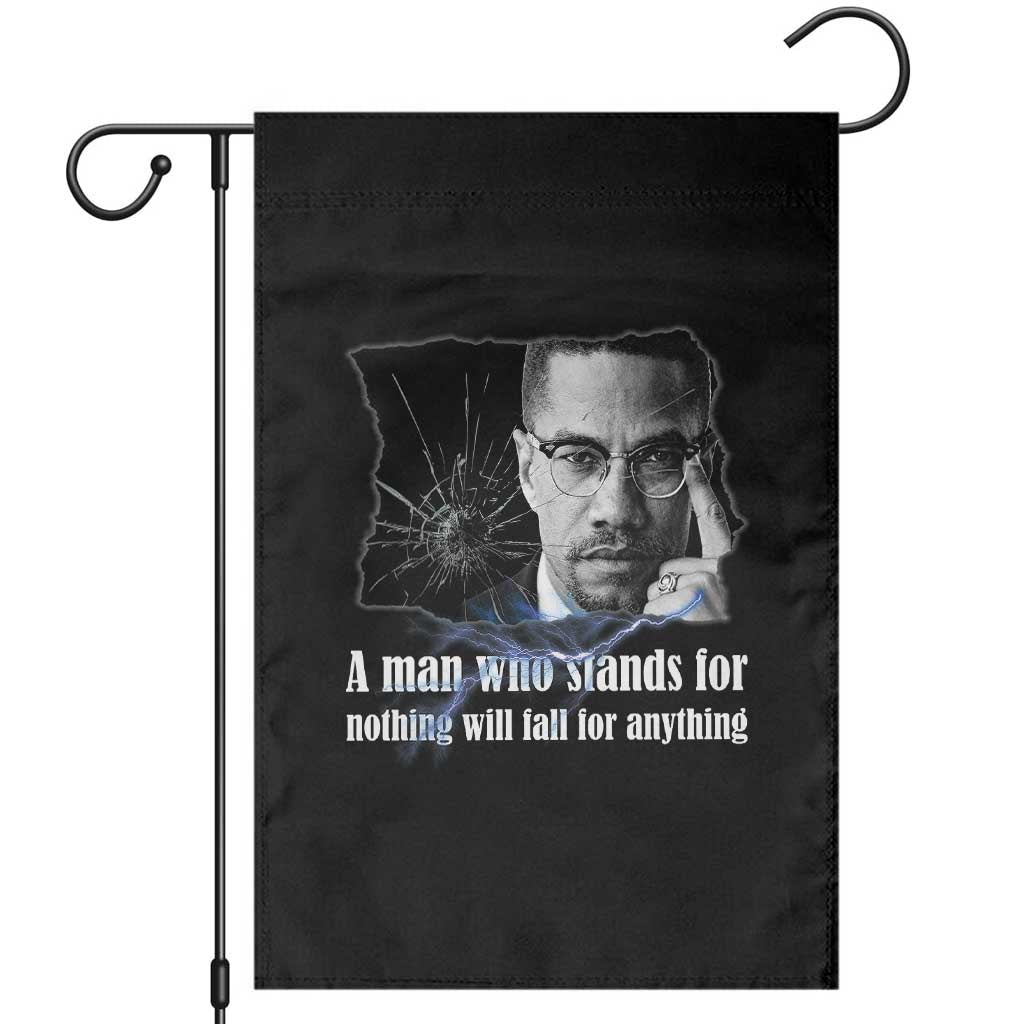 Malcolm X Quote Garden Flag A Man Who Stands For Nothing Will Fall TS12 Black Print Your Wear