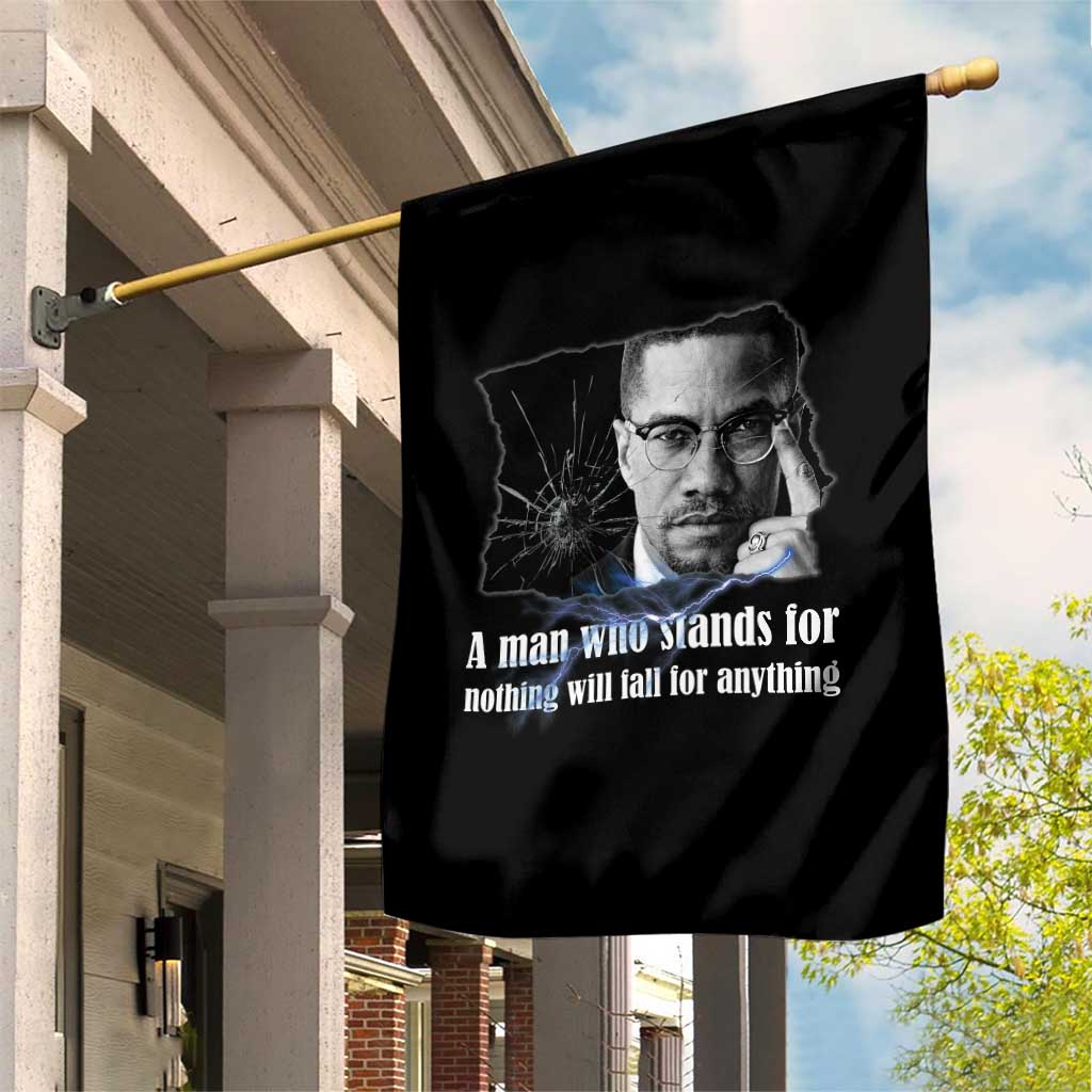 Malcolm X Quote Garden Flag A Man Who Stands For Nothing Will Fall TS12 Print Your Wear
