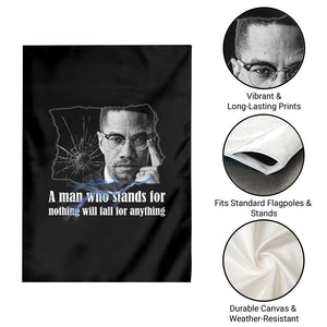Malcolm X Quote Garden Flag A Man Who Stands For Nothing Will Fall TS12 Print Your Wear
