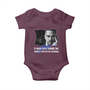 Malcolm X Quote Baby Onesie A Man Who Stands For Nothing Will Fall TS12 Maroon Print Your Wear