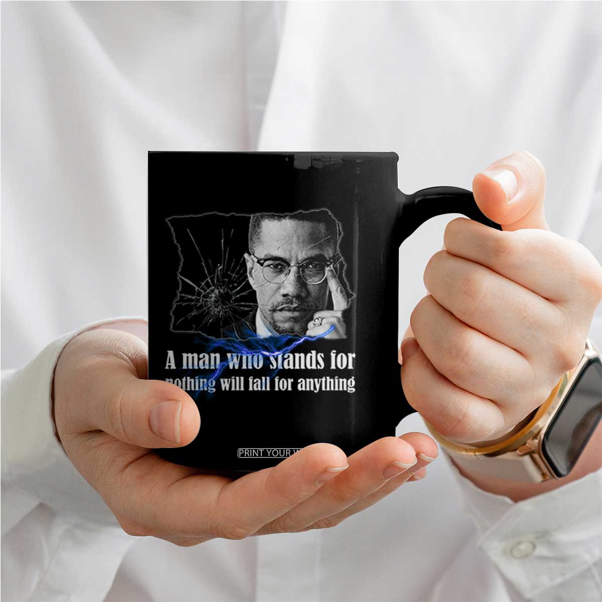 Malcolm X Quote Coffee Mug A Man Who Stands For Nothing Will Fall TS12 Print Your Wear