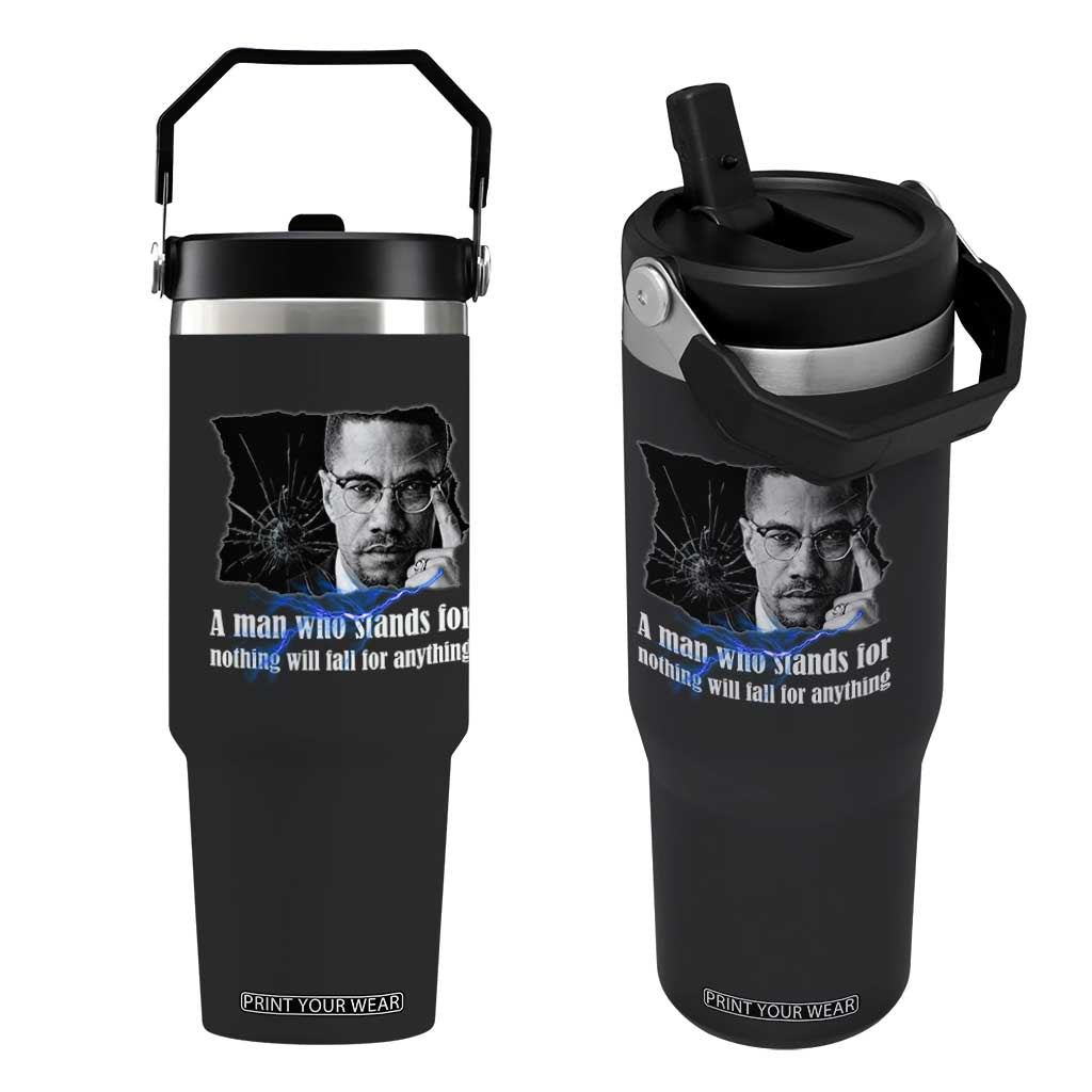 Malcolm X Quote Flip Straw Tumbler A Man Who Stands For Nothing Will Fall TS12 One Size: 30 oz Black Print Your Wear