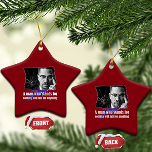 Malcolm X Quote Ceramic Ornament A Man Who Stands For Nothing Will Fall TS12 Print Your Wear
