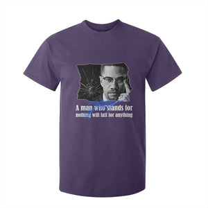 Malcolm X Quote T Shirt For Kid A Man Who Stands For Nothing Will Fall TS12 Purple Print Your Wear
