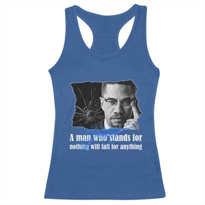 Malcolm X Quote Racerback Tank Top A Man Who Stands For Nothing Will Fall TS12 Royal Blue Print Your Wear
