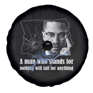 Malcolm X Quote Spare Tire Cover A Man Who Stands For Nothing Will Fall TS12 Print Your Wear