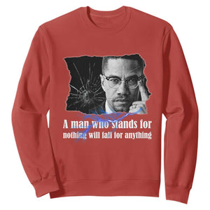 Malcolm X Quote Sweatshirt A Man Who Stands For Nothing Will Fall TS12 Red Print Your Wear