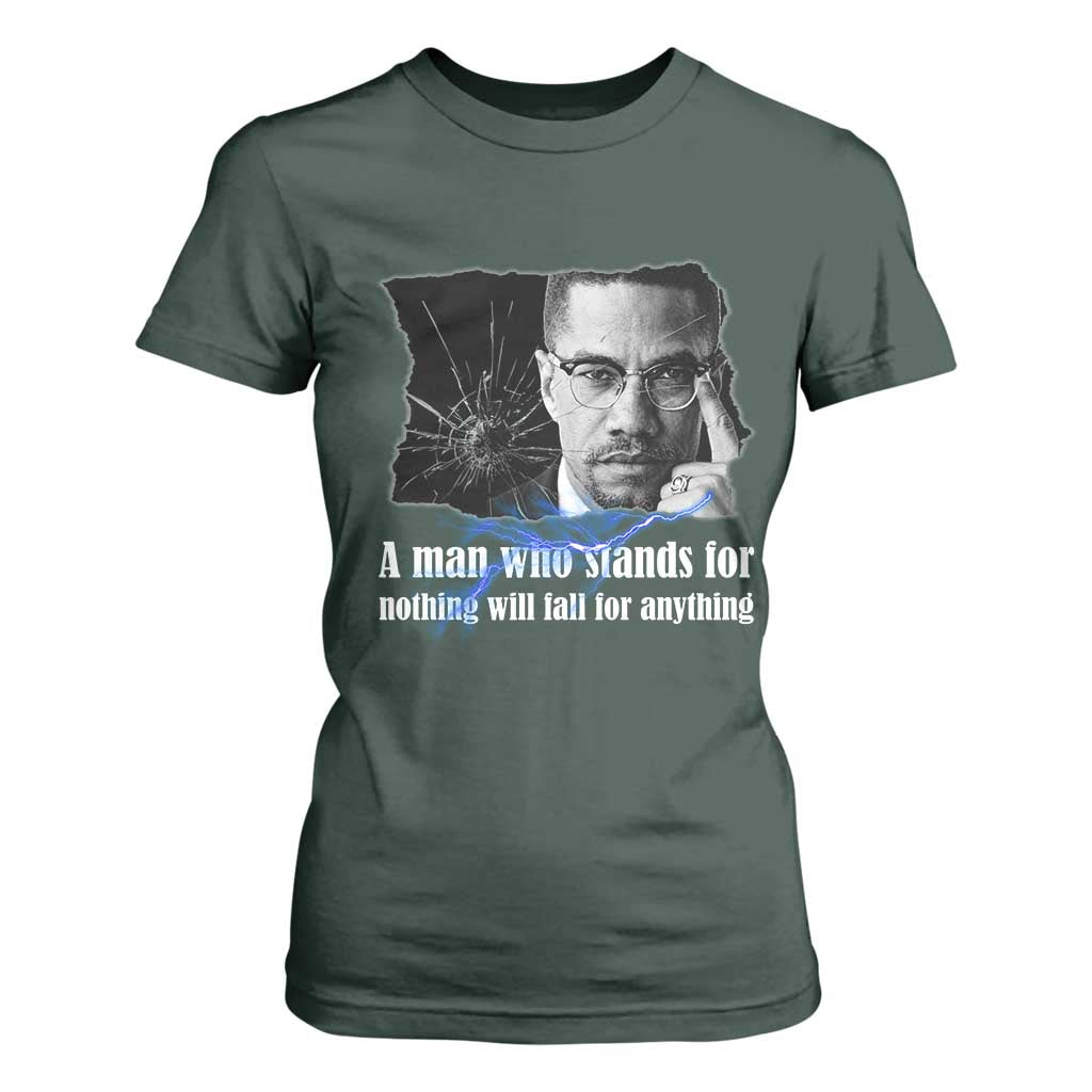 Malcolm X Quote T Shirt For Women A Man Who Stands For Nothing Will Fall TS12 Dark Forest Green Print Your Wear