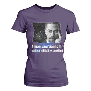Malcolm X Quote T Shirt For Women A Man Who Stands For Nothing Will Fall TS12 Purple Print Your Wear