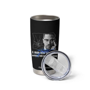Malcolm X Quote Tumbler Cup A Man Who Stands For Nothing Will Fall TS12 Print Your Wear