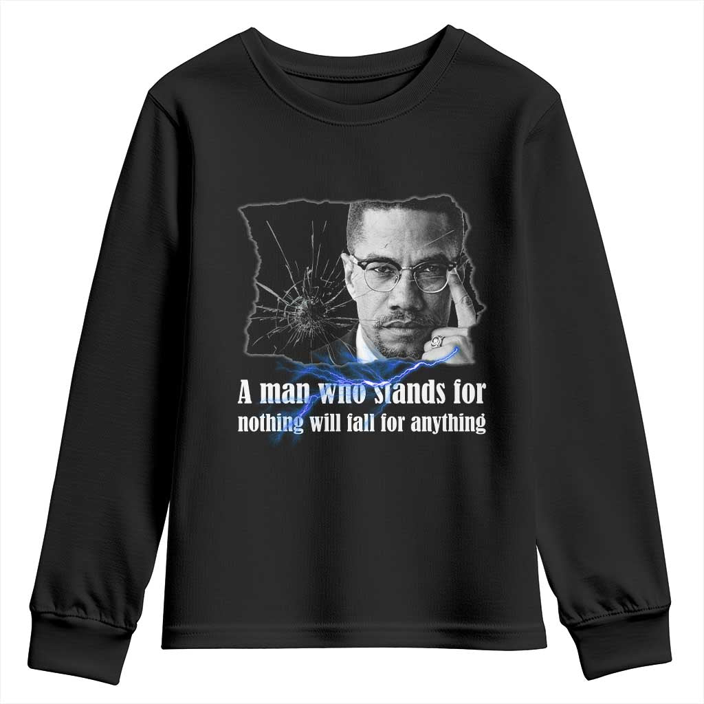 Malcolm X Quote Youth Sweatshirt A Man Who Stands For Nothing Will Fall TS12 Black Print Your Wear