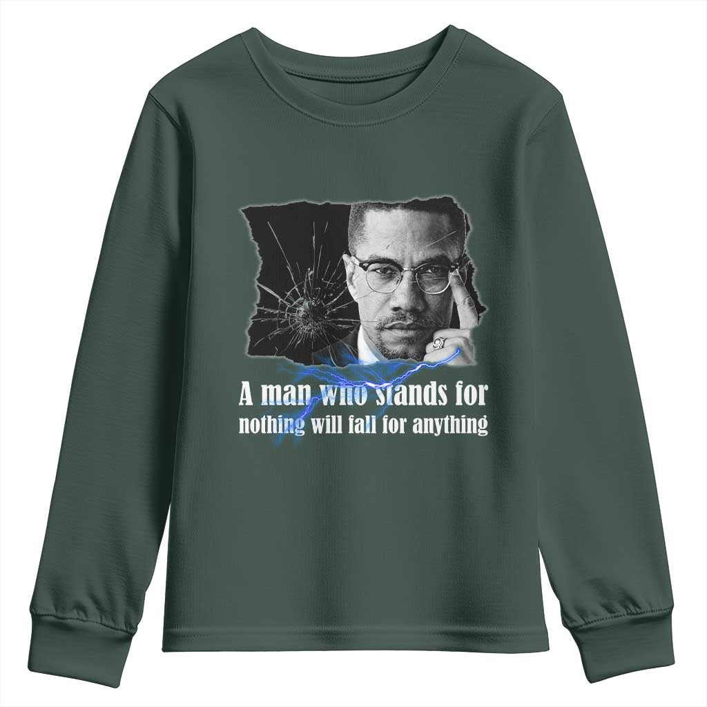 Malcolm X Quote Youth Sweatshirt A Man Who Stands For Nothing Will Fall TS12 Dark Forest Green Print Your Wear