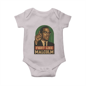 Fight Like Malcolm X Baby Onesie Black History Month Inspirational Gift TS12 Ice Gray Print Your Wear