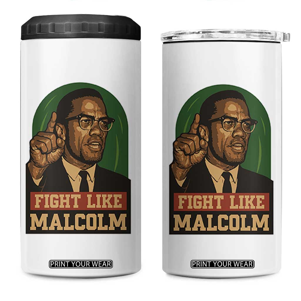 Fight Like Malcolm X 4 in 1 Can Cooler Tumbler Black History Month Inspirational Gift TS12 One Size: 16 oz White Print Your Wear